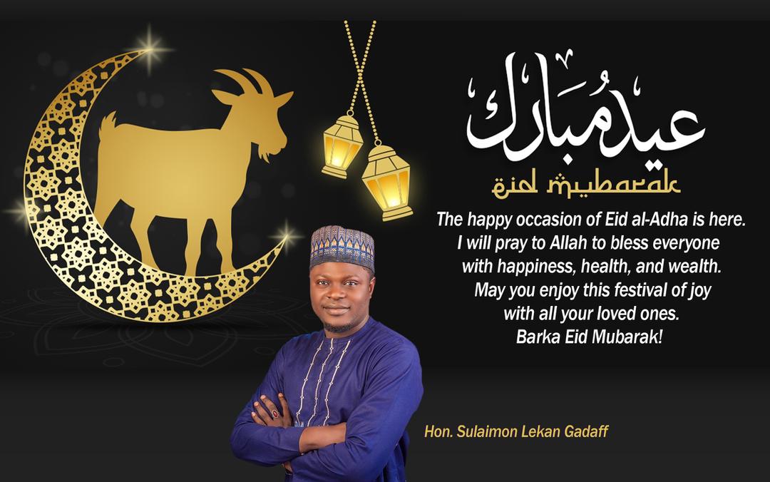 Eid Mubarak: Hon. Sulaiman Lekan Gadaff Urges Nigerian Youth to Embrace Democracy and Support the Present Administration for Developmental Milestones